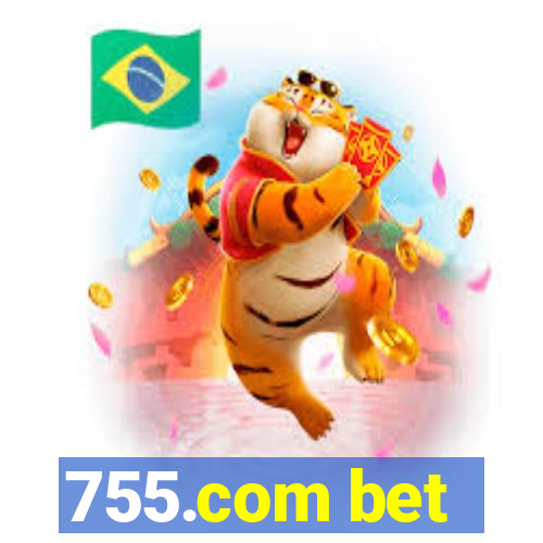 755.com bet